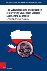 bokomslag The Cultural Identity and Education of University Students in Selected East-Central Countries