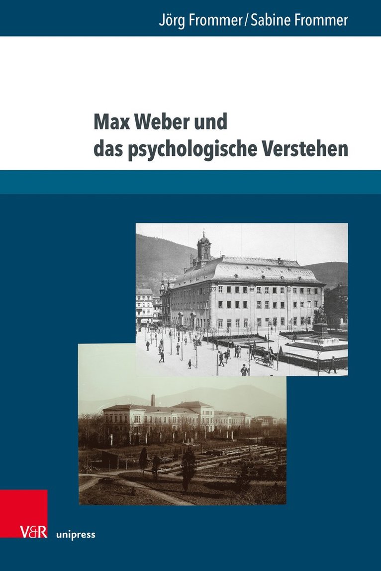 Jörg Frommer, Sabine Frommer, Dr. med. Jorg Frommer, Jorg Frommer - Max Weber und das psychologische Verstehen, Inbunden