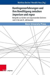 bokomslag Kontingenzerfahrungen und ihre Bewltigung zwischen imperium und regna