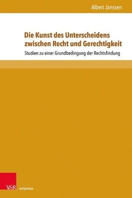 Die Kunst des Unterscheidens zwischen Recht und Gerechtigkeit