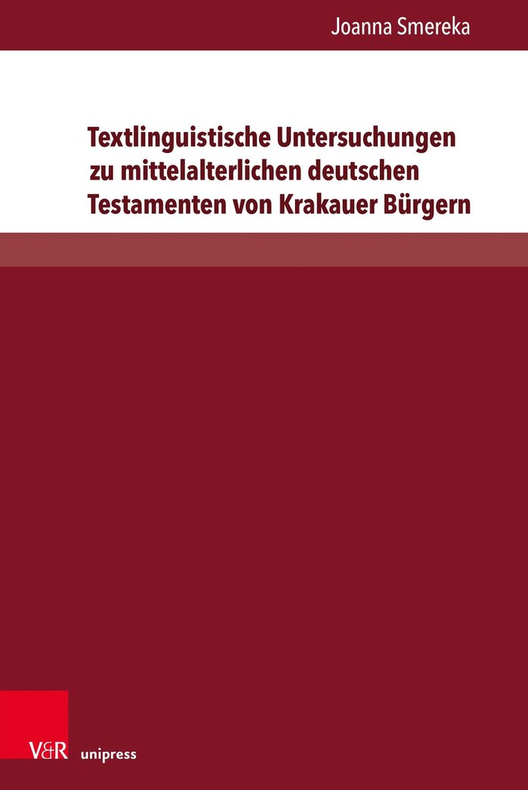 Joanna Smereka, Dr. Joanna Smereka - Textlinguistische Untersuchungen zu mittelalterlichen deutschen Testamenten von Krakauer Bürgern, Häftad