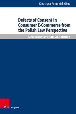 bokomslag Defects of Consent in Consumer E-Commerce from the Polish Law Perspective