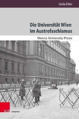 bokomslag Die Universitt Wien im Austrofaschismus