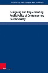 bokomslag Designing and Implementing Public Policy of Contemporary Polish Society