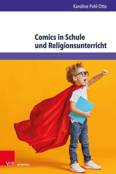 Karoline Pohl-Otto - Comics in Schule und Religionsunterricht, Inbunden