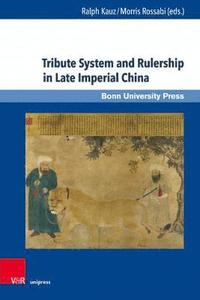 bokomslag Tribute System and Rulership in Late Imperial China