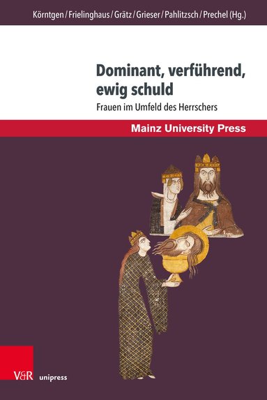 Ludger Körntgen, Heide Frielinghaus, Sebastian Grätz, Heike Grieser, Johannes Pahlitzsch, Doris Prechel - Dominant, verführend, ewig schuld, Inbunden