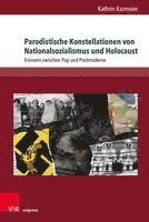 bokomslag Parodistische Konstellationen von Nationalsozialismus und Holocaust