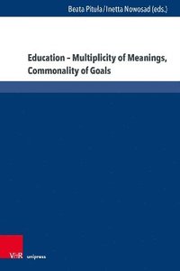 bokomslag Education  Multiplicity of Meanings, Commonality of Goals