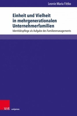 bokomslag Einheit und Vielheit in mehrgenerationalen Unternehmerfamilien