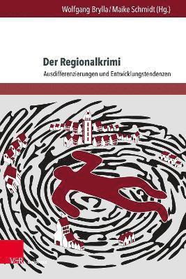 Wolfgang Brylla, Maike Schmidt - Der Regionalkrimi, Inbunden