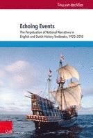 bokomslag Echoing Events: The Perpetuation of National Narratives in English and Dutch History Textbooks, 1920-2010