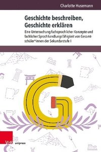 bokomslag Geschichte beschreiben, Geschichte erklren