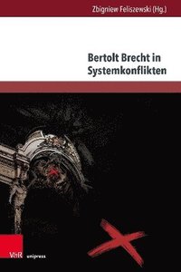 bokomslag Bertolt Brecht in Systemkonflikten