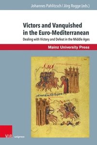 bokomslag Victors and Vanquished in the Euro-Mediterranean