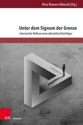 Nina Nowara-Matusik - Unter dem Signum der Grenze, Inbunden