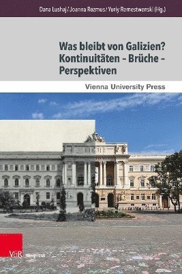 bokomslag Was bleibt von Galizien? Kontinuitten  Brche  Perspektiven