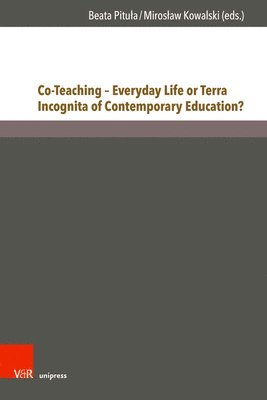 Co-Teaching – Everyday Life or Terra Incognita of Contemporary Education?
