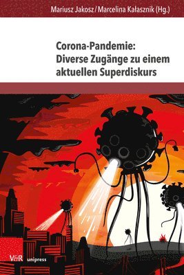 Mariusz Jakosz, Marcelina Kalasznik - Corona-Pandemie: Diverse Zugänge zu einem aktuellen Superdiskurs, Inbunden