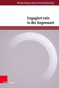 bokomslag Engagiert sein in der Gegenwart