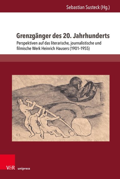 Sebastian Susteck - Grenzgänger des 20. Jahrhunderts, Inbunden