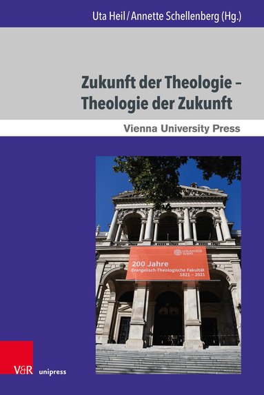 Uta Heil, Annette Schellenberg - Zukunft der Theologie – Theologie der Zukunft, Inbunden