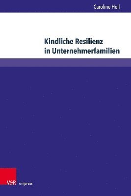 bokomslag Kindliche Resilienz in Unternehmerfamilien