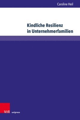 Kindliche Resilienz in Unternehmerfamilien 1