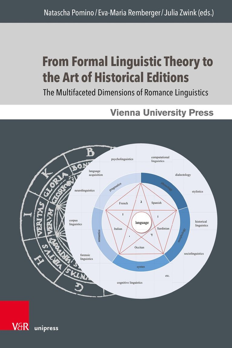 Natascha Pomino, Eva-Maria Remberger, Julia Zwink - From Formal Linguistic Theory to the Art of Historical Editions, Inbunden