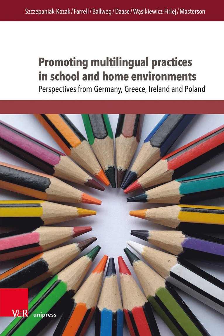 Promoting Multilingual Practices in School and Home Environments: Perspectives from Germany, Greece, Ireland and Poland 1