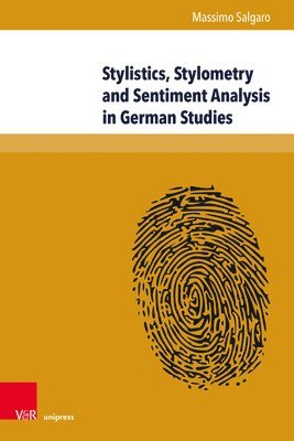 bokomslag Stylistics, Stylometry and Sentiment Analysis in German Studies