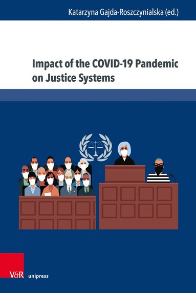 bokomslag Impact of the COVID-19 Pandemic on Justice Systems