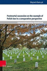 bokomslag Postmortal succession on the example of Polish law in a comparative perspective
