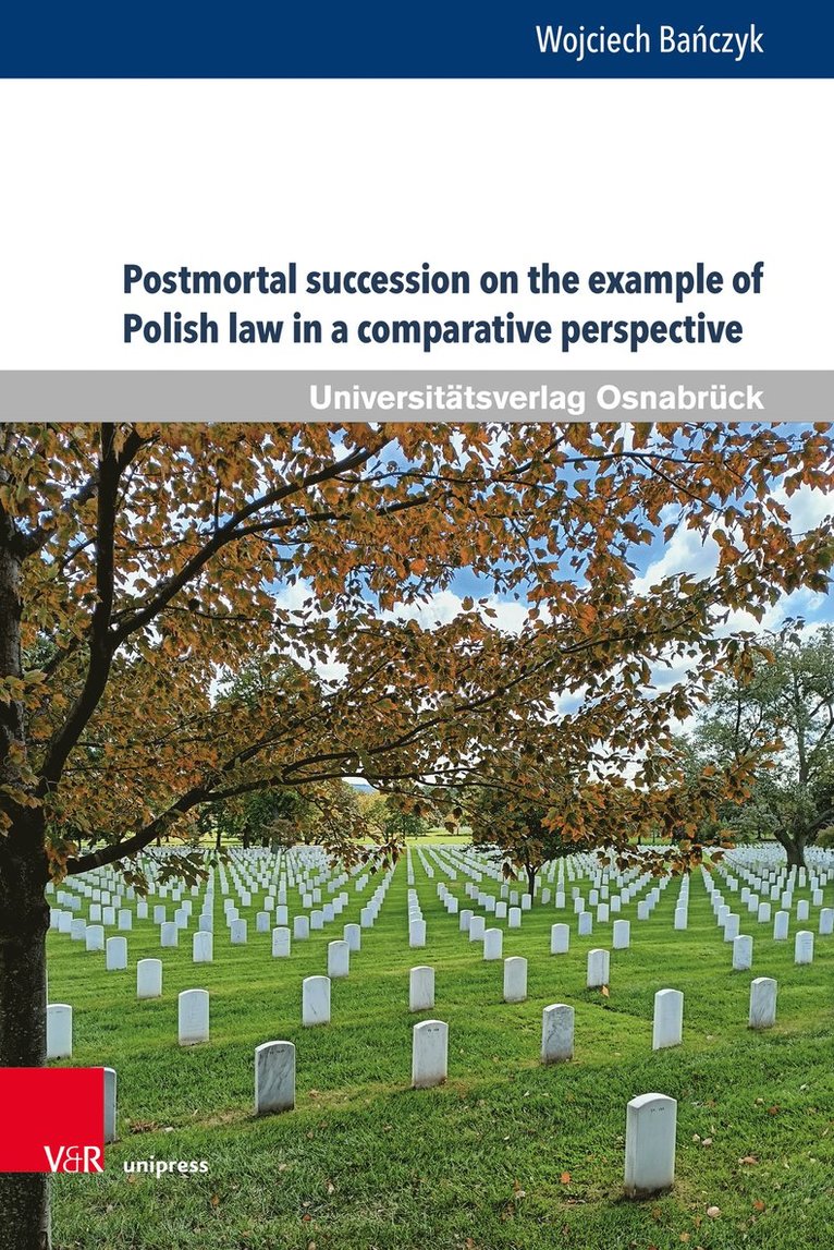 Postmortal succession on the example of Polish law in a comparative perspective 1