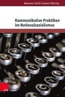 bokomslag Kommunikative Praktiken im Nationalsozialismus