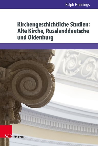 bokomslag Kirchengeschichtliche Studien: Alte Kirche, Russlanddeutsche und Oldenburg