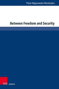 bokomslag Between Freedom and Security