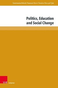 bokomslag Politics, Education and Social Change