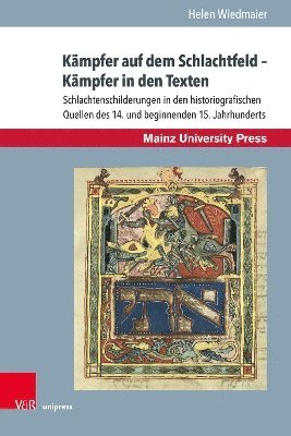 bokomslag Kampfer Auf Dem Schlachtfeld - Kampfer in Den Texten: Schlachtenschilderungen in Den Historiografischen Quellen Des 14. Und Beginnenden 15. Jahrhunder