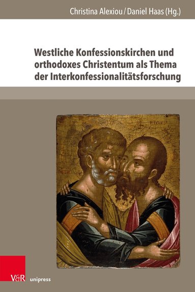 Christina Alexiou, Daniel Haas - Westliche Konfessionskirchen und orthodoxes Christentum als Thema der Interkonfessionalitätsforschung, Häftad