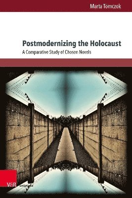 Marta Tomczok, Prof. Dr. Marta Tomczok - Postmodernizing the Holocaust, Inbunden
