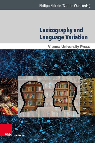 Philipp Stöckle, Sabine Wahl - Lexicography and Language Variation, Inbunden