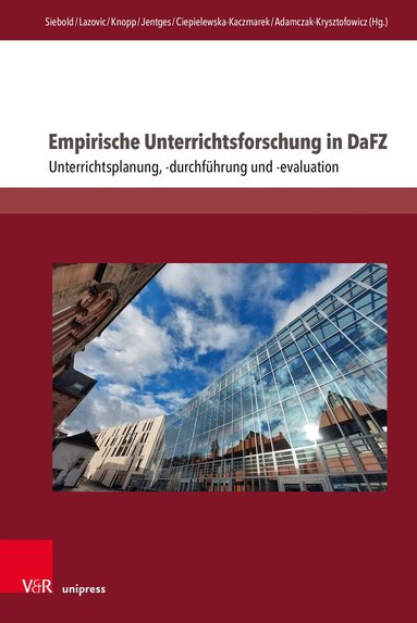 Kathrin Siebold, Milica Lazovic, Eva Knopp, Sabine Jentges, Luiza Ciepielewska-Kaczmarek, Sylwia Adamczak-Krysztofowicz - Empirische Unterrichtsforschung in DaFZ, Inbunden