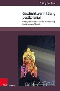bokomslag Geschichtsvermittlung postkolonial