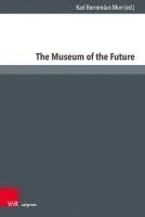 The Museum of the Future: Between Physical Place and Virtual Space 1