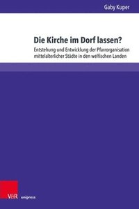 bokomslag Die Kirche im Dorf lassen?