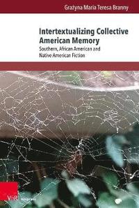 bokomslag Intertextualizing Collective American Memory