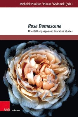 Rosa Damascena: Oriental Languages and Literature Studies 1