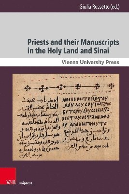 Giulia Rossetto, Dr. Giulia Rossetto - Priests and their Manuscripts in the Holy Land and Sinai, Inbunden