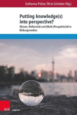 Katharina Poltze, Birte Schröder, Birte Schroder - Putting knowledge(s) into perspective?, Häftad